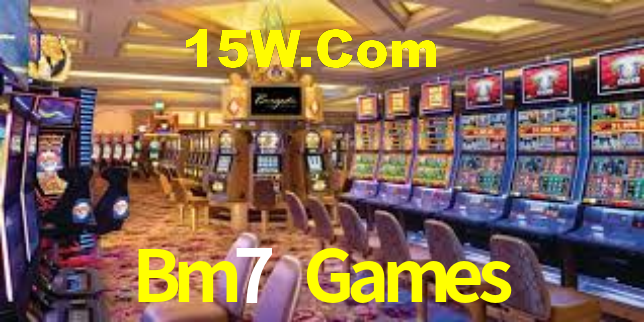Bm7 Games,Bm7 Bet